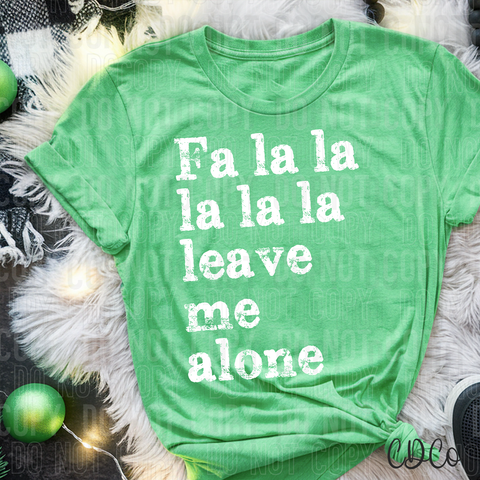 Fa La La Leave Me Alone 6608 DTF