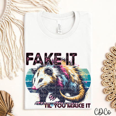 Fake It Til You Make It DTF