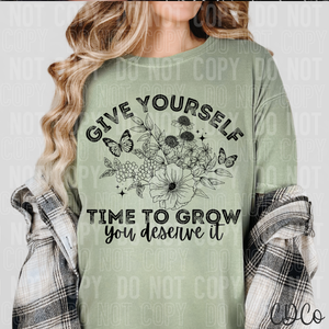 Give Yourself Time To Grow DTF