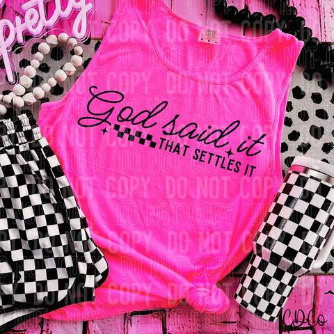 God Said It That Settles It 6182 DTF