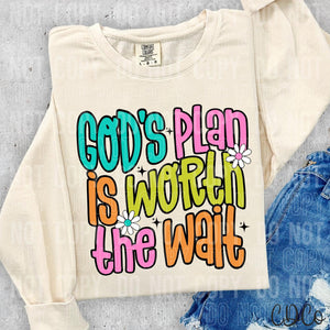 Gods Plan Is Worth The Wait DTF