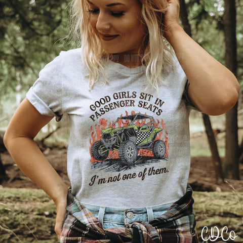 Good Girls Sit in Passenger Seats SxS 5206 DTF