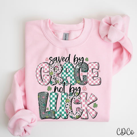 Saved By Grace Not Luck 3604 DTF