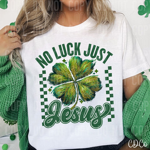 No Luck Just Jesus 3520 DTF