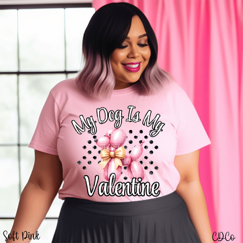 My Dog Is My Valentine 3437 DTF