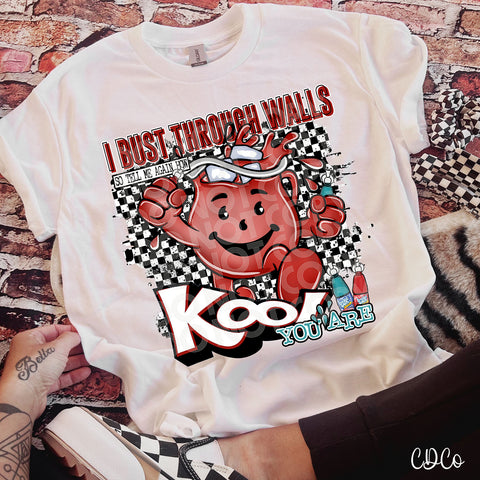 I Bust Through Walls Kool DTF