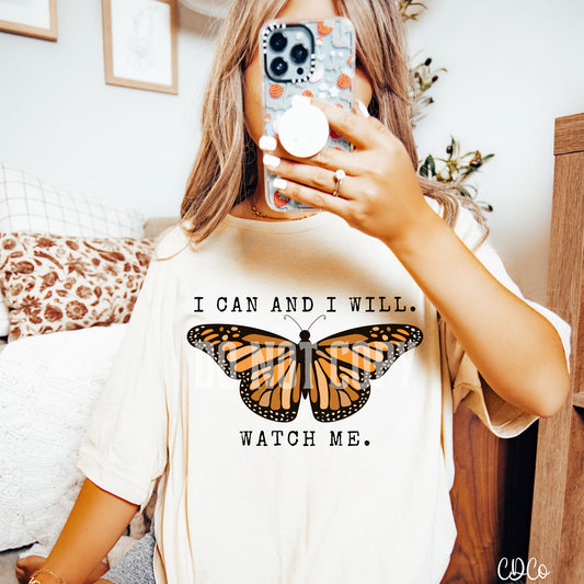 I Can and I Will.  Watch Me. DTF
