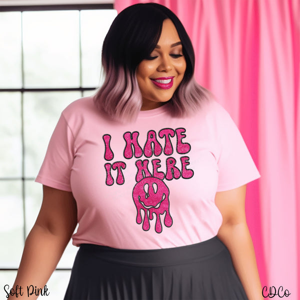 I Hate It Here Faux Embroidery Glitter DTF