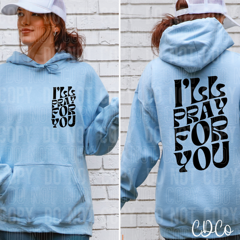 I'll Pray For You Black w/3.5" pocket 3422 DTF