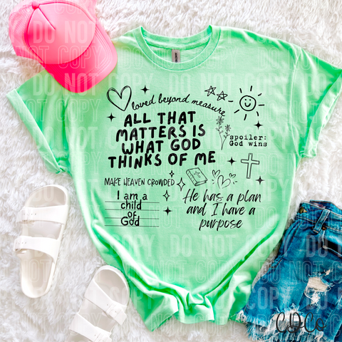 All That Matters Is What God Thinks Of Me 6240 DTF