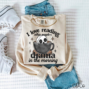 I Love Reading Other People's Drama In The Morning Black 3483 DTF