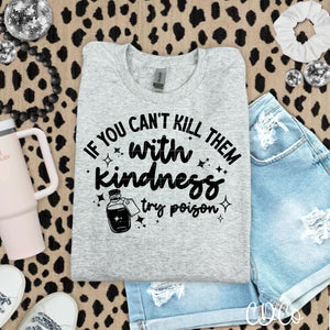 If You Can't Kill Them With Kindness Try Poison DTF