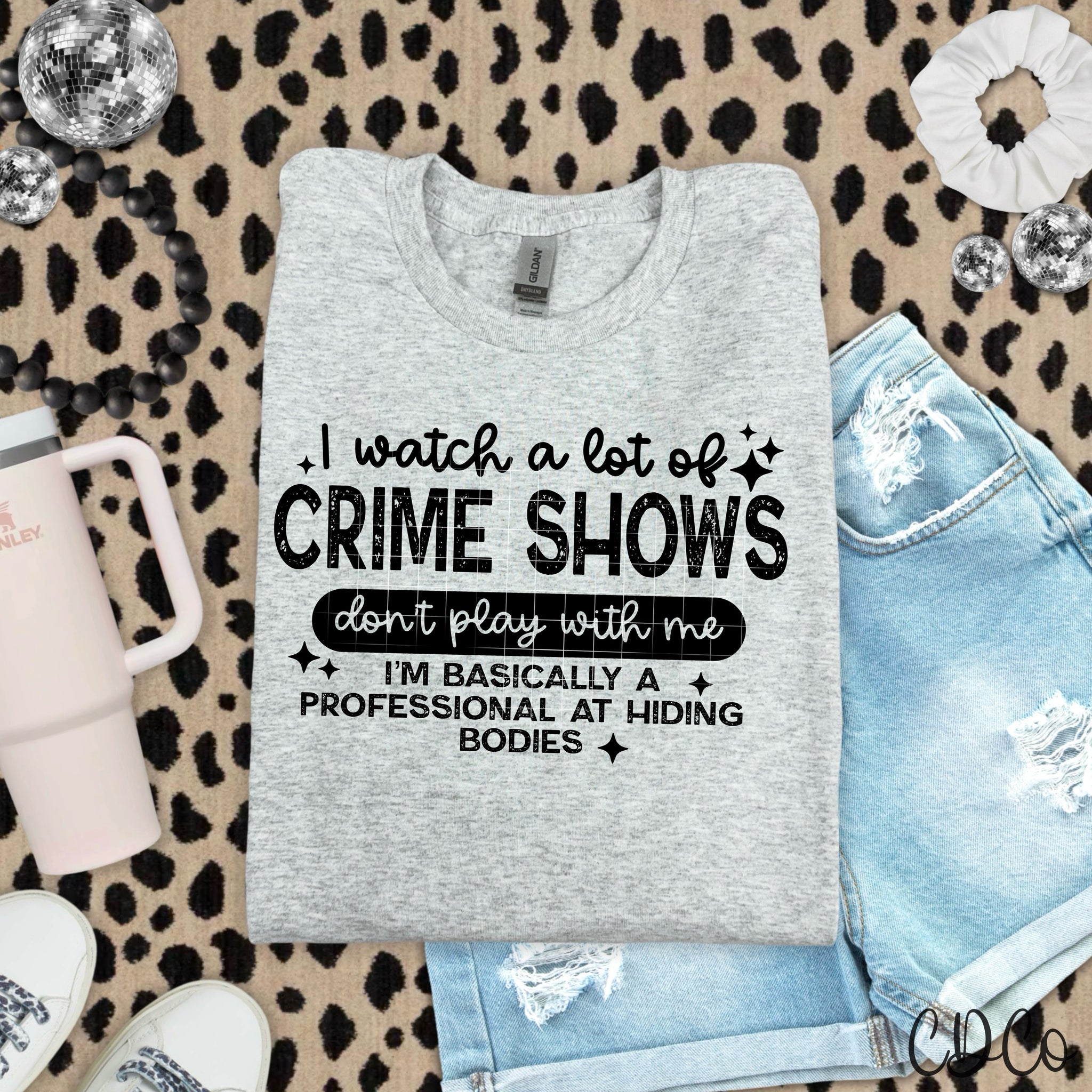 I Watch A Lot Of Crime Shows - 8273 DTF