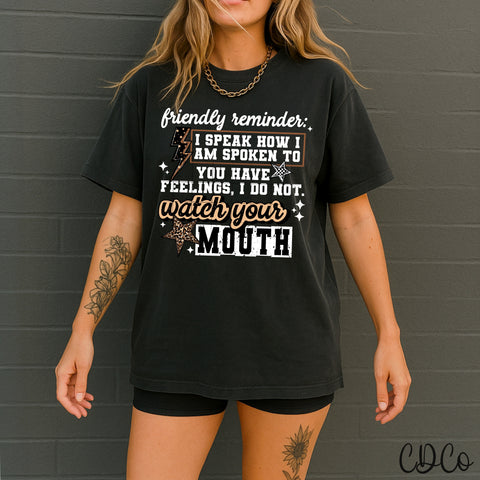 Friendly Reminder I Speak How I Am Spoken To / White - 8297 DTF