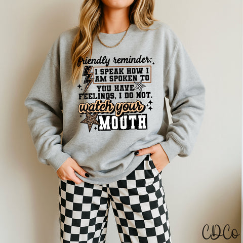 Friendly Reminder I Speak How I Am Spoken To / Black - 8298 DTF