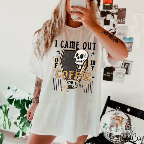 I Came Out Of My Coffin / Black - 8324 DTF