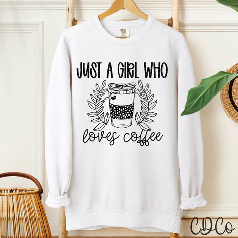 Just A Girl Who Loves Coffee / Black- 8346 DTF