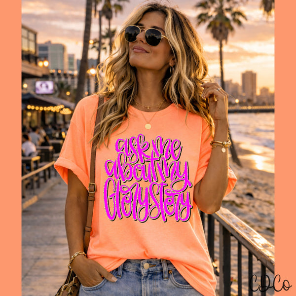 Ask Me About My Glory Story - 9608 DTF - Chase Design Co.