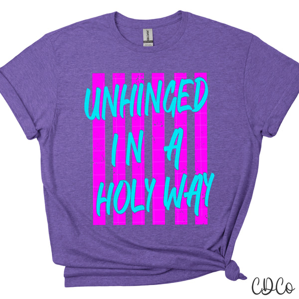 Unhinged In A Holy Way - 9620 DTF - Chase Design Co.