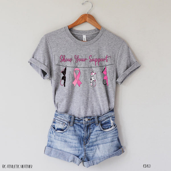 Show Your Support Clothesline Breast Cancer Awareness 5993 DTF