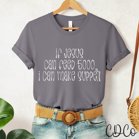 If Jesus Can Feed 5000  7284 DTF