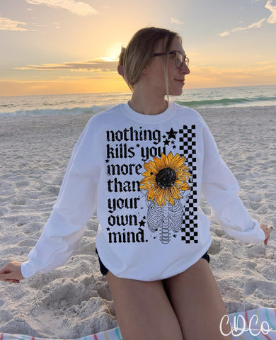 Nothing Kills You More Than Your Own Mind 7300 DTF