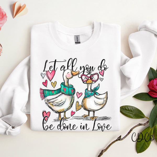 Let All You Do Be Done In Love Geese - 9113 DTF