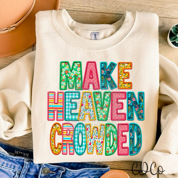 Make Heaven Crowded Faux Embroidery DTF