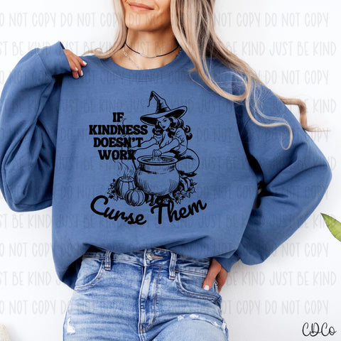 If Kindness Doesn't Work - 7666 DTF