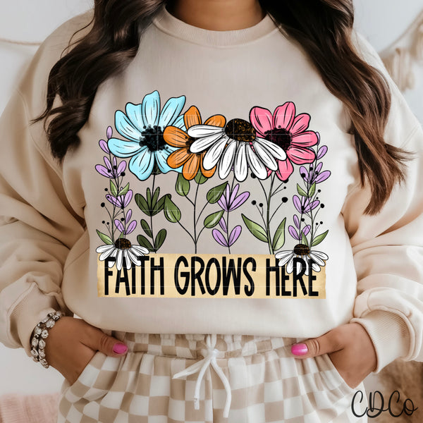 Faith Grows Here - 9150 DTF