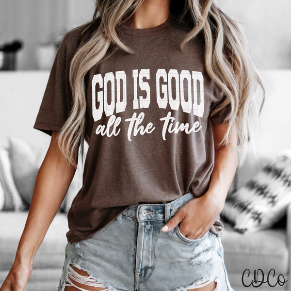 God Is Good All the Time White - 9151 DTF - Chase Design Co.