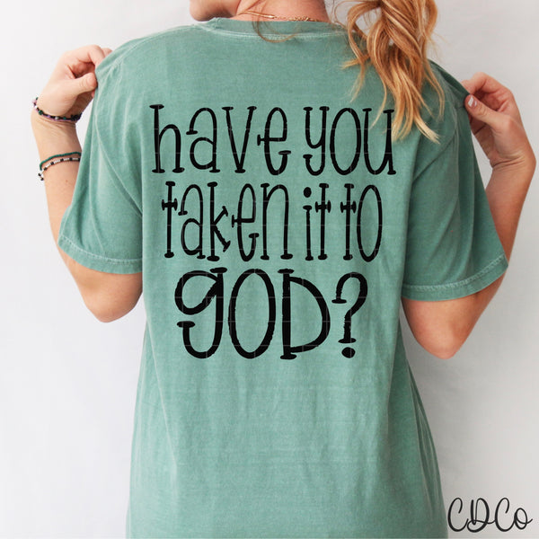 Have You Taken It To God? / Black w/3.5" Pocket 9161 DTF - Chase Design Co.