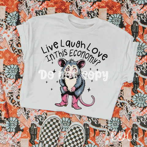 Live Laugh Love in This Economy? 5554 DTF
