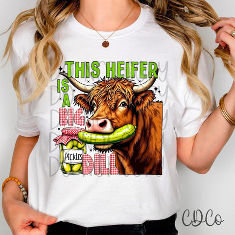 This Heifer is a Big Dill 5615 DTF