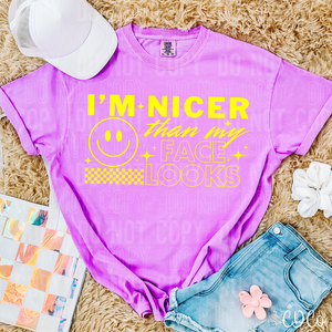 I'm Nicer Than My Face Looks 6124 DTF