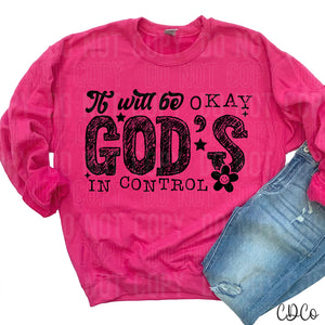 It Will Be Okay God's In Control DTF