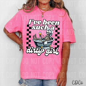 I've Been Such A Dirty Girl 3098 DTF