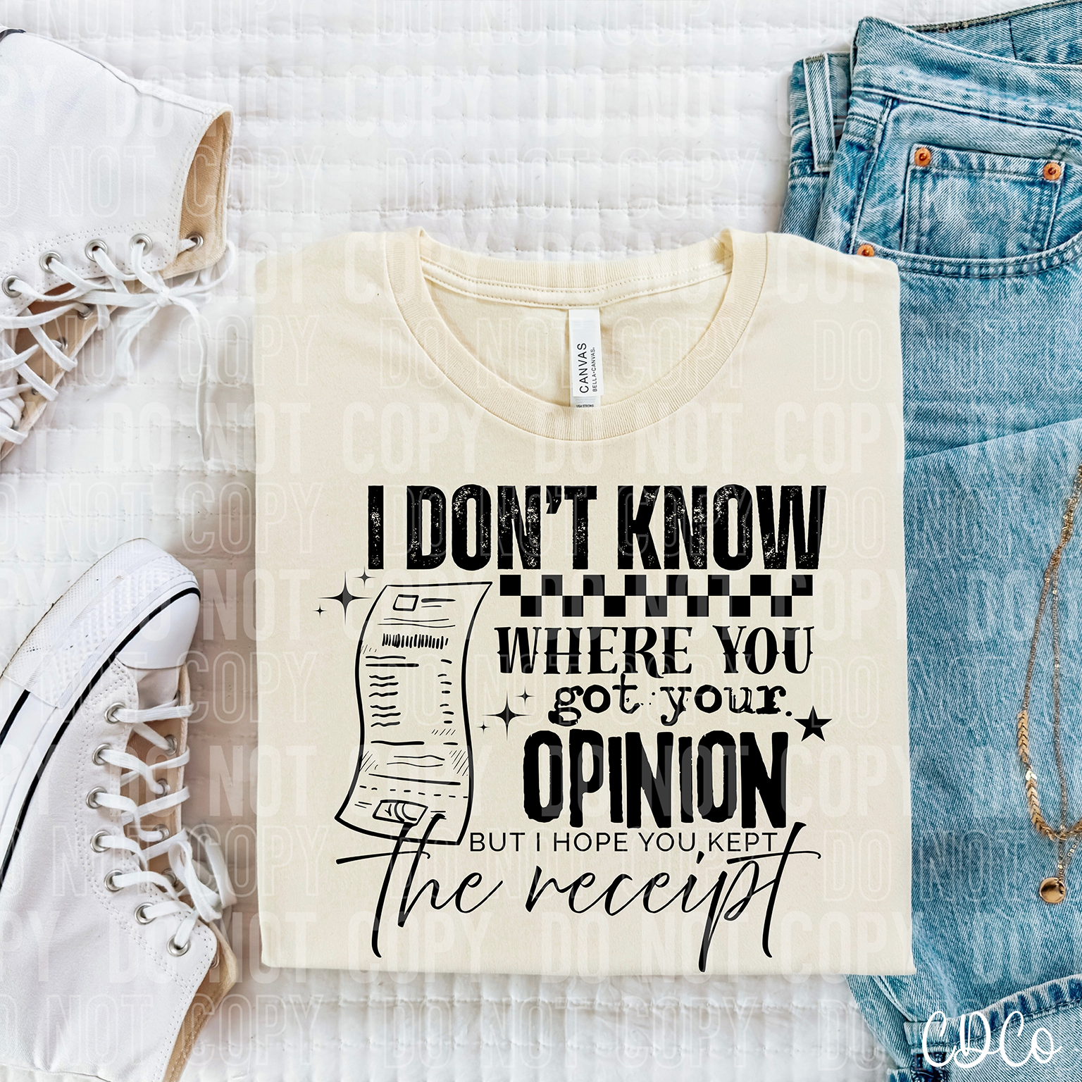 I Don't Know Where You Got Your Opinion 6152 DTF
