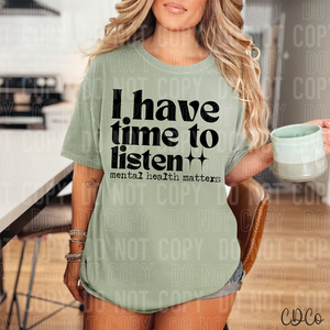I Have Time To Listen 6023 DTF