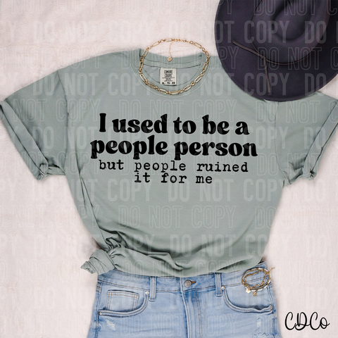 I Used To Be a People Person Black 6205 DTF