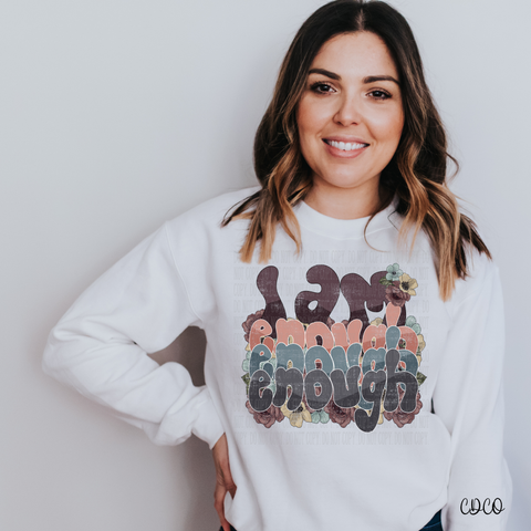 I Am Enough Floral DTF