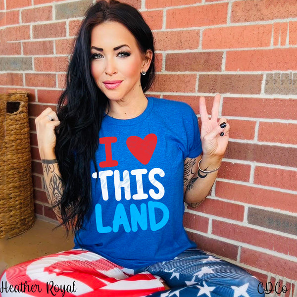 I Love This Land (2 options) DTF
