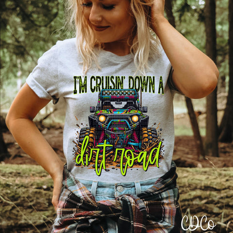 I'm Cruisin Down a Dirt Road SxS DTF