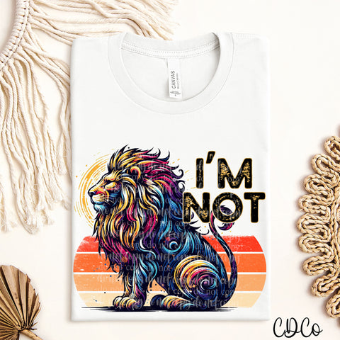 I'm Not Lion DTF