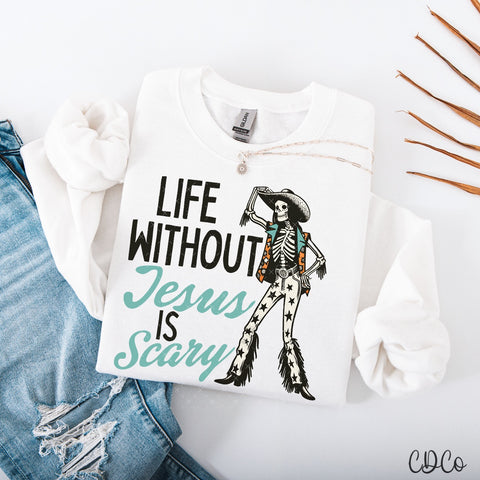 Life WIthout Jesus Is Scary - 7648 DTF