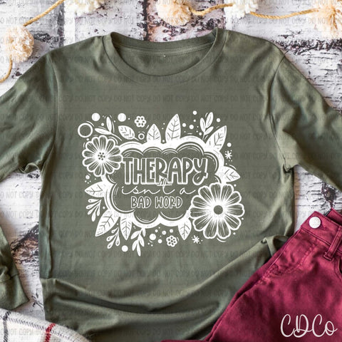 Therapy Isn't A Bad Word / White 7270 DTF