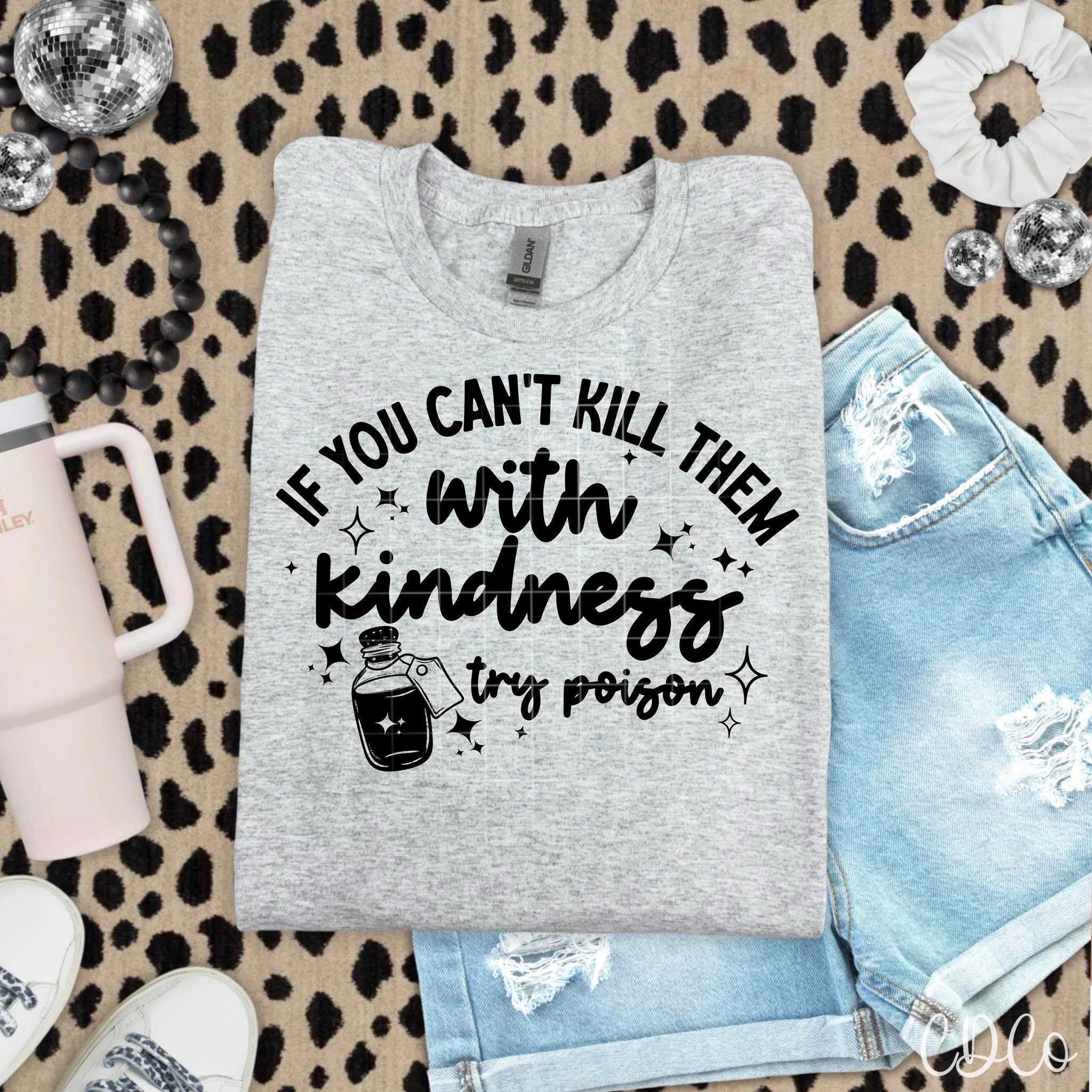 If You Can't Kill Them With Kindness - 7533 DTF