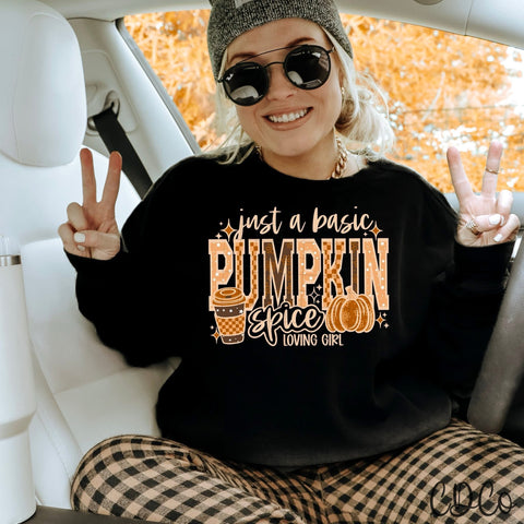 Just A Basic Pumpkin Spice Kinda Girl - 7606 DTF