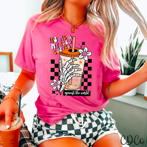 It's Me & My Iced Coffee Against The World - 7569 DTF