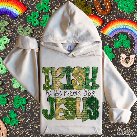 Irish To Be More Like Jesus 3566 DTF